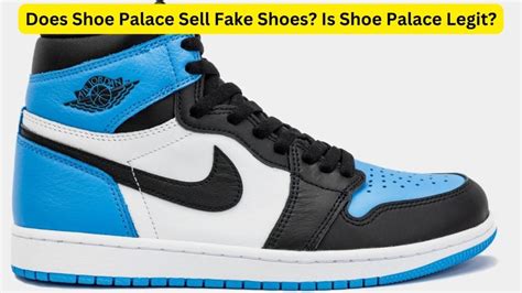 is shoe palace sell fake shoes|shoe palace reviews.